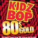 Kidz Bop '80s Gold