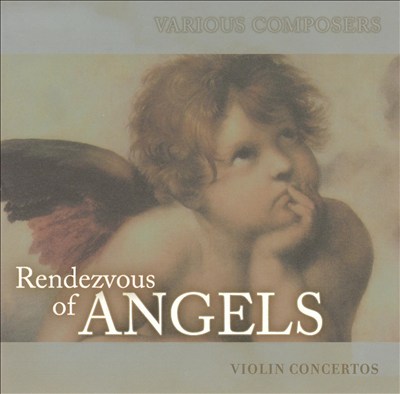 Rendezvous of Angels, Vol. 19: Violin Concertos