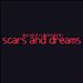 Scars & Dreams