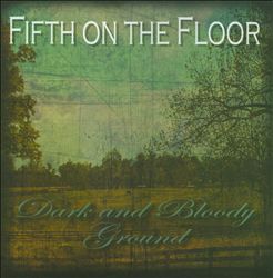 Album herunterladen Fifth On The Floor - Dark And Bloody Ground