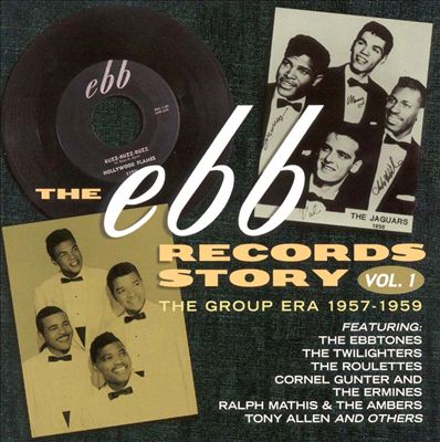 The Ebb Records Story, Vol. 1: The Group Era  (1957-1959)