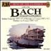 Bach: Italian Concerto; Partita 1, BWV 825; Toccata in D, BWV 912; Orchestra Suite, BWV 1069