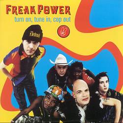lataa albumi Freak Power - Turn On Tune In Cop Out