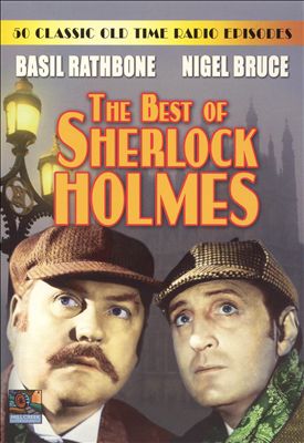 The Best of Sherlock Holmes: 50 Episodes Starring Basil Rathbone & Nigel Bruce [Audio C