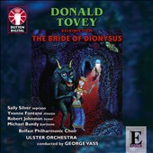 Donald Tovey: The Bride of Dionysus