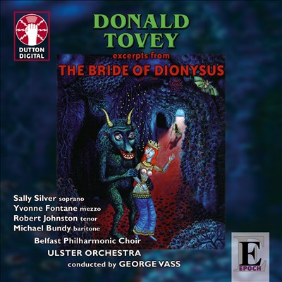 Donald Tovey: The Bride of Dionysus
