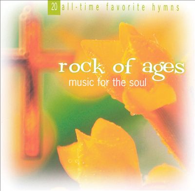 Rock of Ages: Music for the Soul