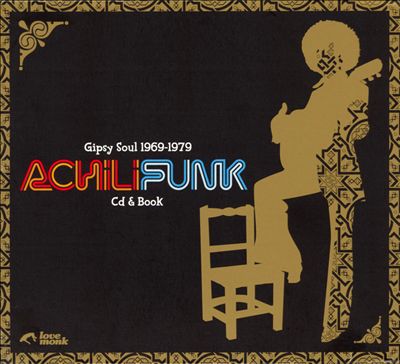 Achili Funk: Gipsy Soul 1969-1979