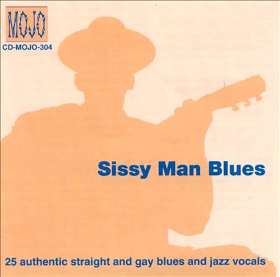 Sissy Man Blues: Straight & Gay Blues