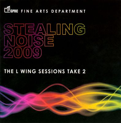 Stealing Noise 2009: The L Wing Sessions Take 2