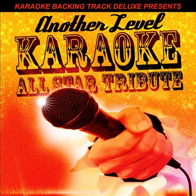 Karaoke Backing Track Deluxe Presents: Another Level