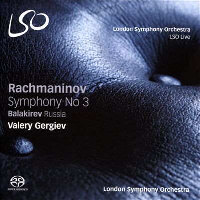 Rachmaninov: Symphony No. 3; Balakirev: Russia