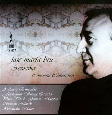 José Maria Bru: Acroama - Concierto Cameristico