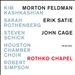 Rothko Chapel: Morton Feldman, Erik Satie, John Cage