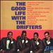 The Good Life with the Drifters