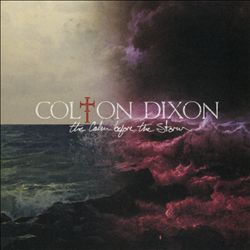 descargar álbum Colton Dixon - The Calm Before The Storm