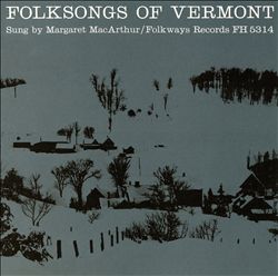 last ned album Download Margaret MacArthur - Folksongs Of Vermont album