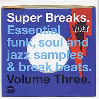 Super Breaks, Vol. 3: Essential Funk, Soul & Jazz Samples and Breakbeats