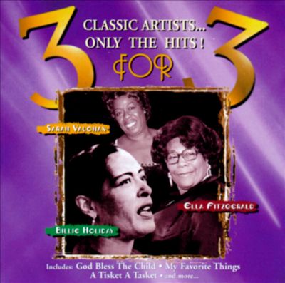 3 for 3: Billie Holiday, Sarah Vaughan & Ella Fitzgerald