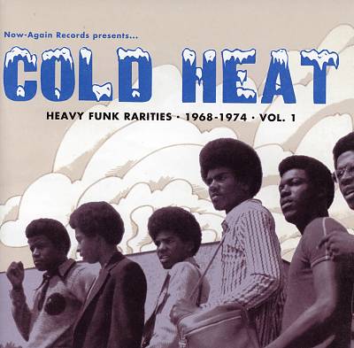 Cold Heat: Heavy Funk Rarities 1968-1974, Vol. 1