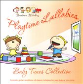 Playtime Lullabies: Baby Tunes Collection