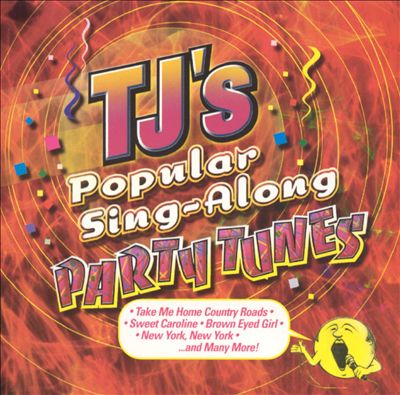 TJ's Popular Sing-Along Party Tunes