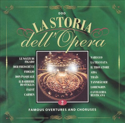La Storia dell'Opera, Vol. 2: Famous Overtures and Choruses