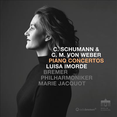 C. Schumann & C.M. von Weber: Piano Concertos