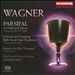 Wagner: Parsifal, an Orchestral Quest
