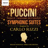 Puccini: Symphonic Suites&#8230;