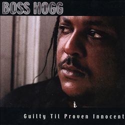 last ned album Boss Hogg - Guilty Til Proven Innocent