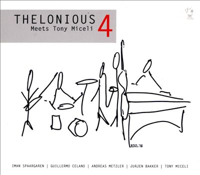 Thelonious 4 Meets Tony Miceli