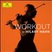 Workout by Hilary Hahn