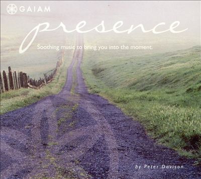 Presence: Soothing Music to Bring You into the Moment