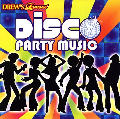 Drew's Famous Disco Dance Party Music