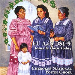 télécharger l'album Cherokee National Youth Choir - Jesus Is Born Today