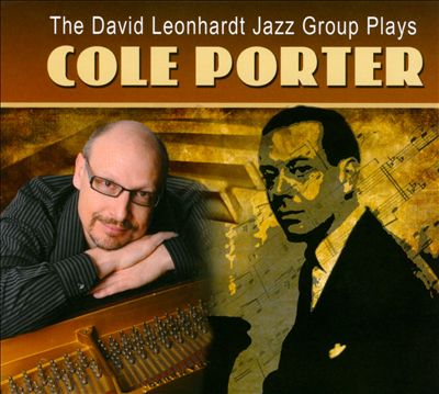 The David Leonhardt Jazz Group Plays Cole Porter