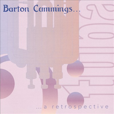 Barton Cummings... A Retrospective