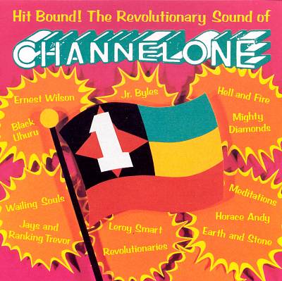 Channel One - Hit Bound: The Revolutionary Sound