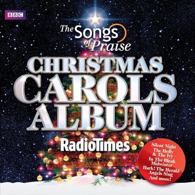 The Songs Of Praise And Radio Times Christmas Carols Album