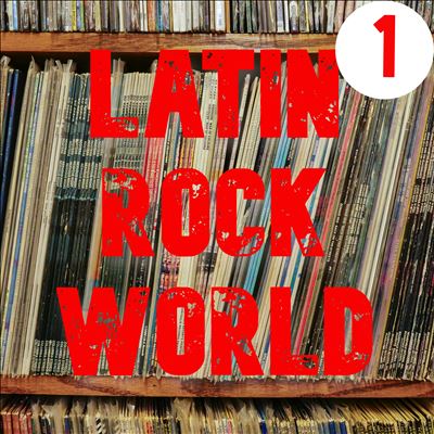 Latin Rock World, Vol. 1