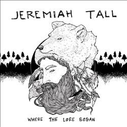 last ned album Jeremiah Tall - Where The Lore Began