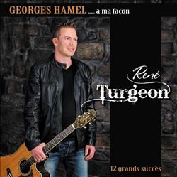 ladda ner album René Turgeon - Georges Hamel À Ma Façon