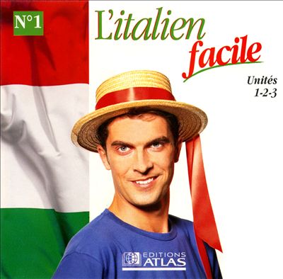 L' Italien Facile: Unités 1-2-3