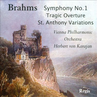 Brahms: Symphony No. 1; Tragic Overture; St. Anthony Variations
