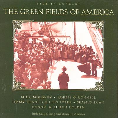 Green Fields of America: Live in Concert
