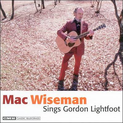Mac Wiseman Sings Gordon Lightfoot
