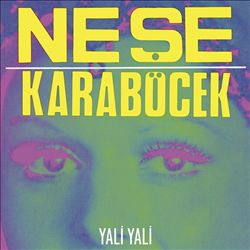 descargar álbum Neşe Karaböcek - Yali Yali