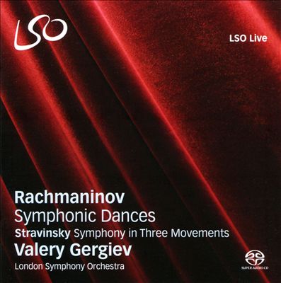 Rachmaninov: Symphonic Dances; Stravinsky: Symphony in Three Movements