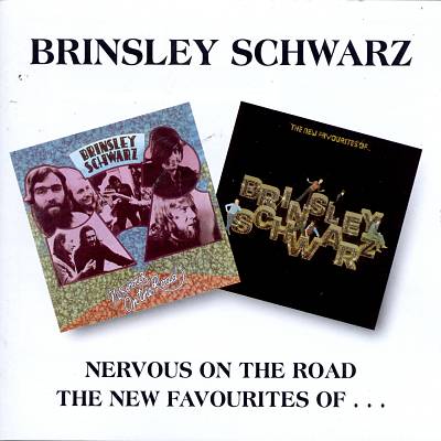 Nervous on the Road/The New Favourites of Brinsley Schwarz